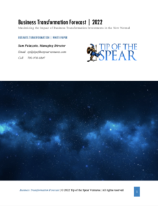 Tip of the Spear | White Paper | Business Transformation Forecast 2022